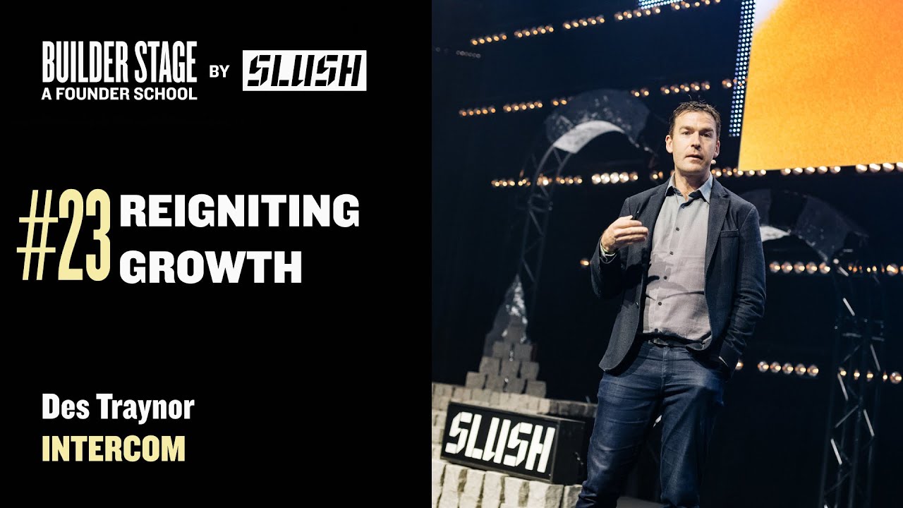 #23 Reigniting Growth with Product | Des Traynor | Slush 2023