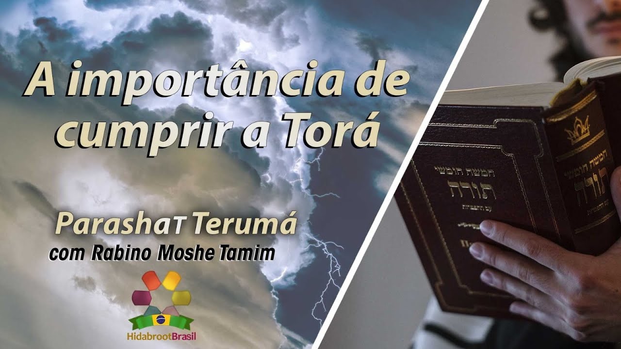Parashat Teruma: A importância de cumprir a Torá - Rabino Moshe Tamim - Hidabroot Brasil (2024)
