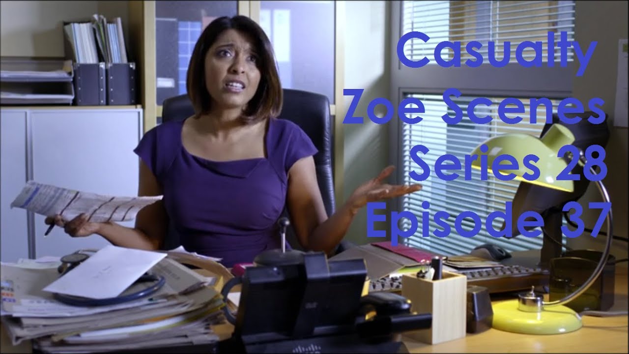 Casualty Zoe Scenes - Series 28 Episode 37