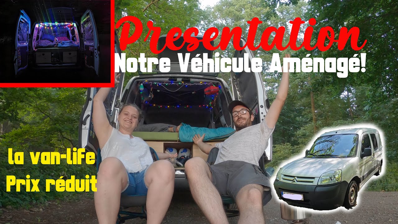 Présentation de notre véhicule aménagé, Citroën Berlingo (Vanlife)