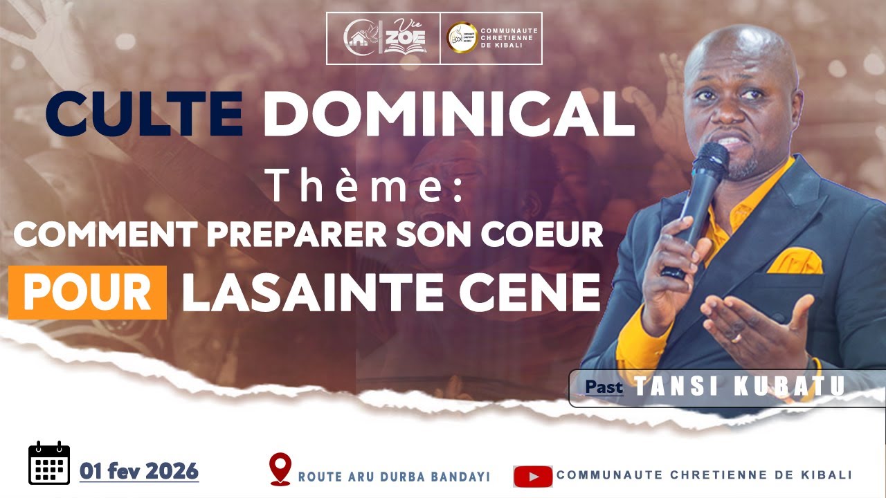 CULTE DOMINICAL_01-02--2026_Thème: COMMENT PREPARER SON COEUR POUR LA SAINTE CENE _Past TANSI KUBATU