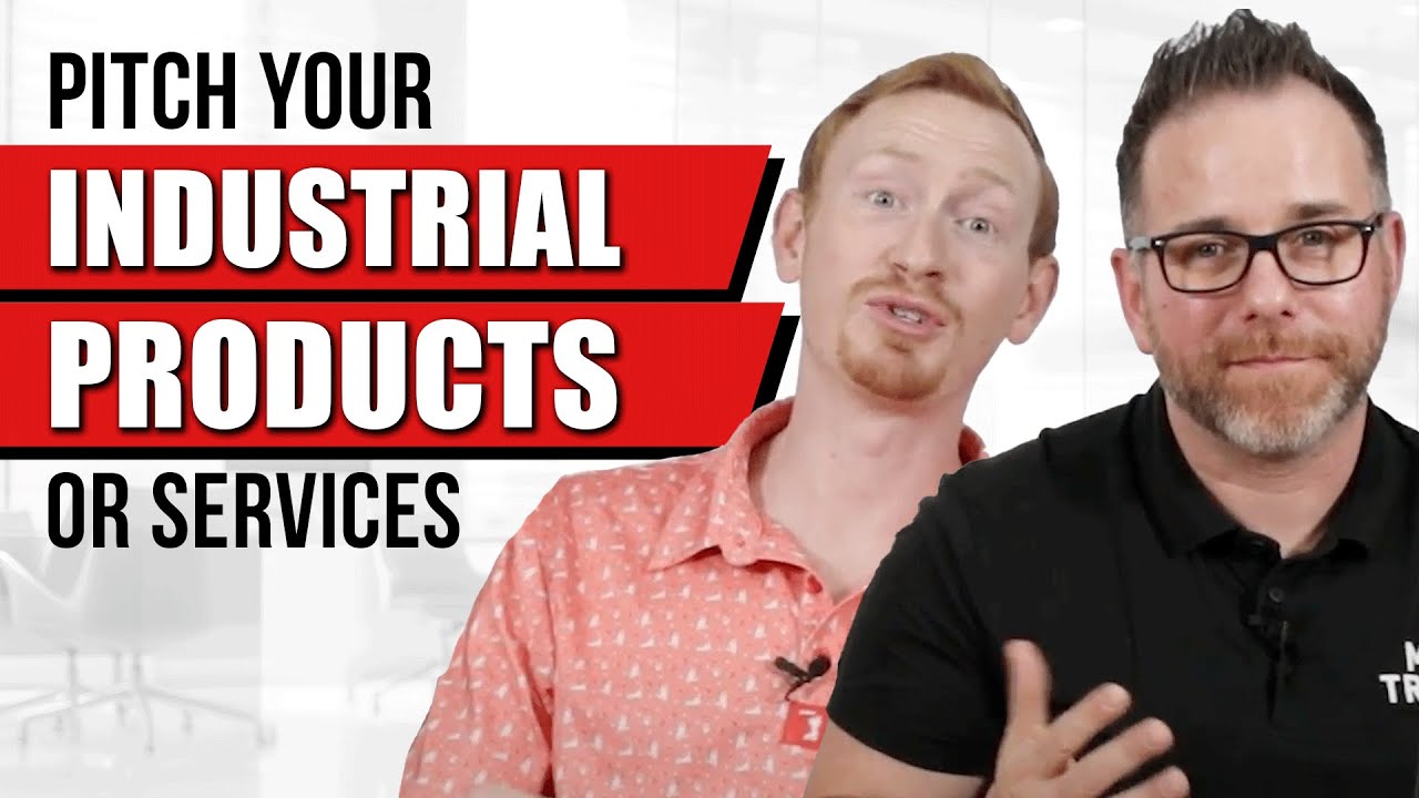 How to Pitch Your Industrial Products or Services