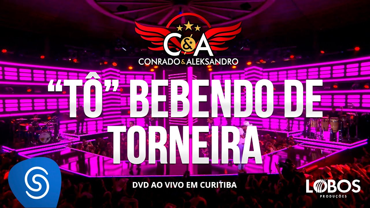 Conrado e Aleksandro part. Bruno e Barretto - T&ocirc; Bebendo de Torneira (DVD AO VIVO EM CURITIBA)