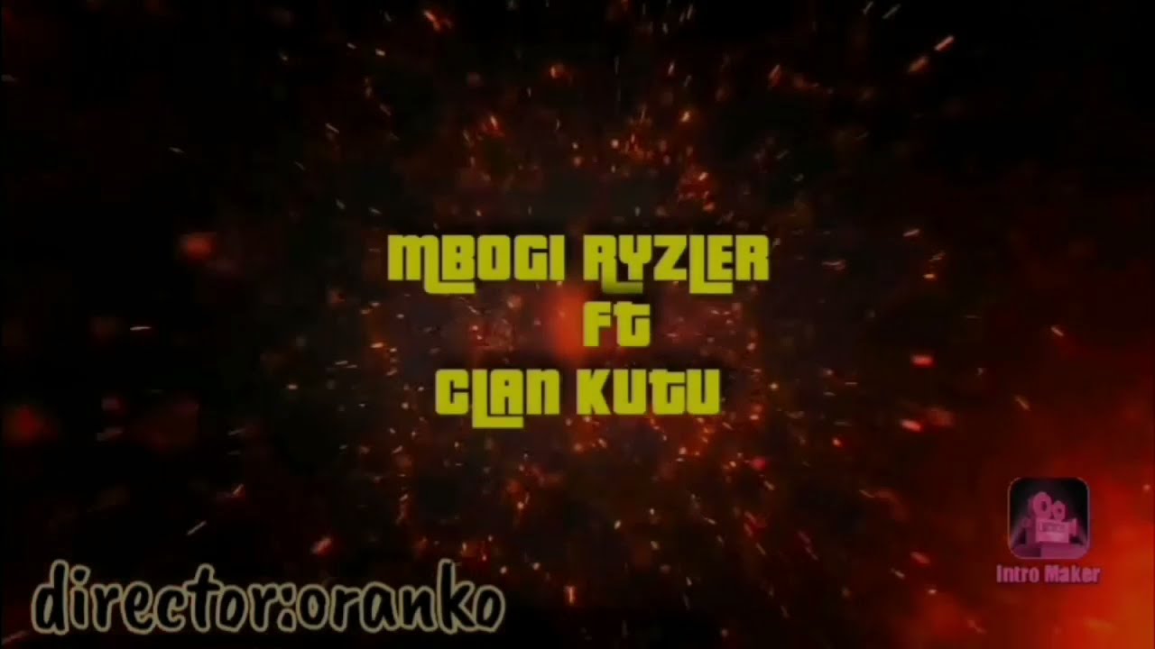 CLAN KUTU ft MBOGI  RYZLER-ZIMERIANYU Official video.mp4