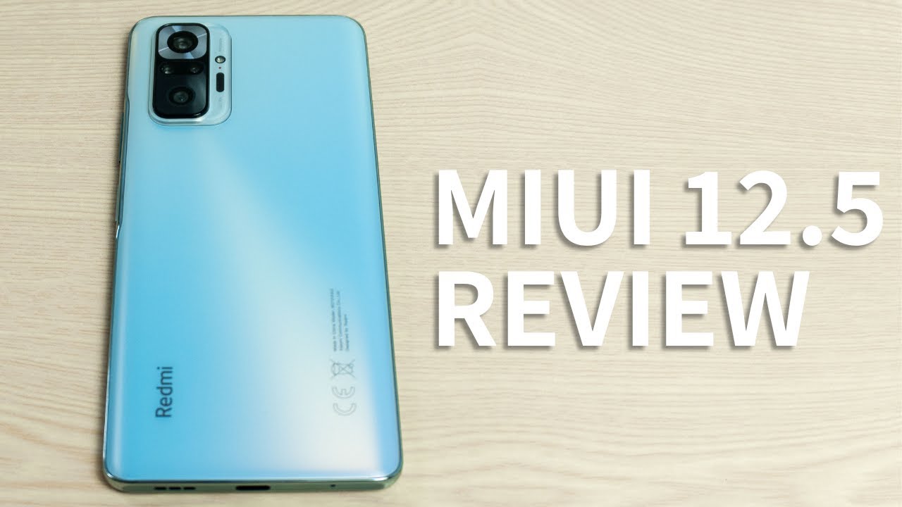 Redmi Note 10 Pro MIUI 12.5 - Better or Worse?