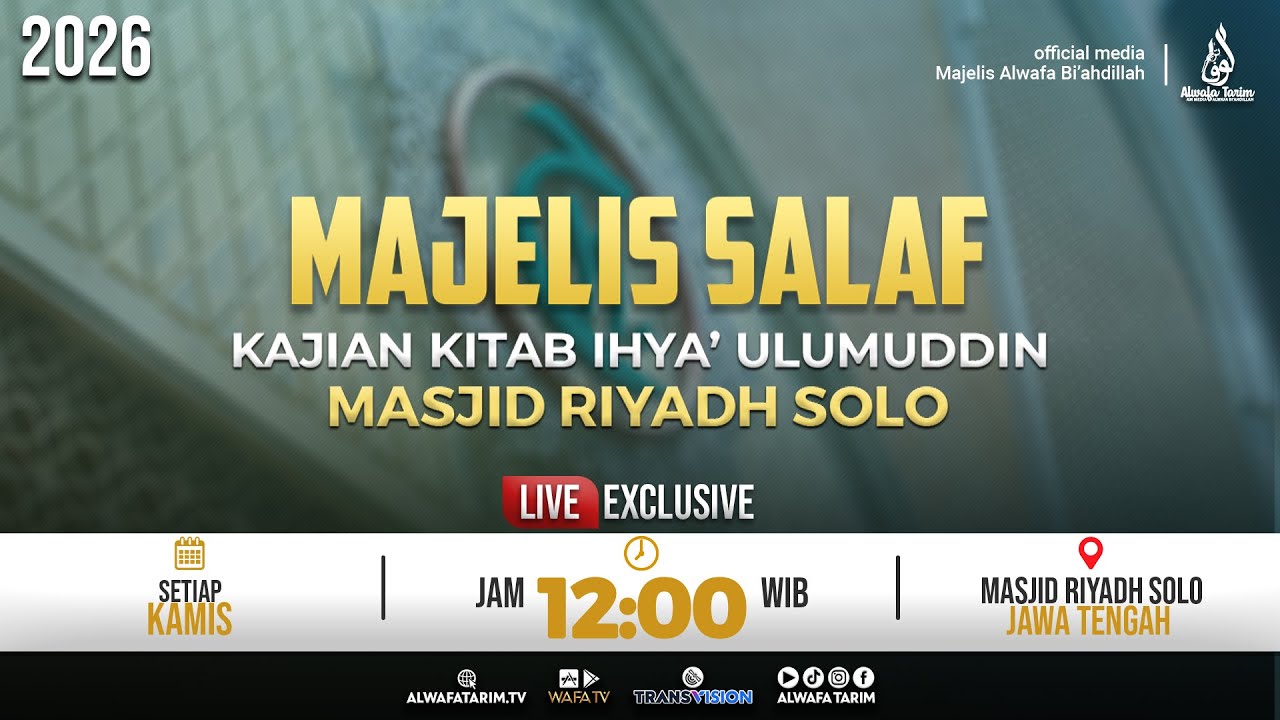🔴LIVE | MAJELIS SALAF KAJIAN KITAB IHYA ULUMUDDIN - MASJID RIYADH SOLO