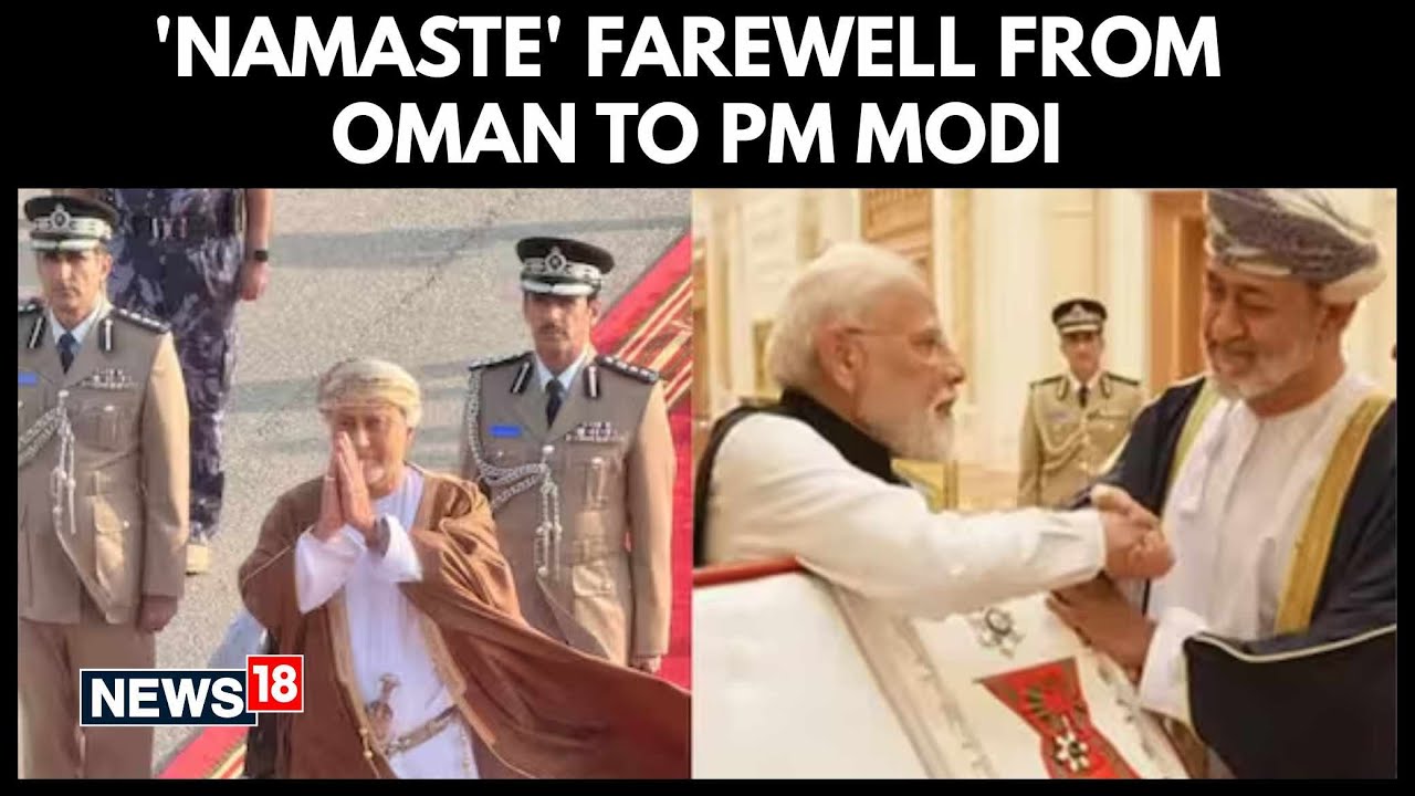 Oman Deputy PM Bids Farewell With ‘Namaste’ As PM Modi Concludes Historic Visit | 4K Video | N18G