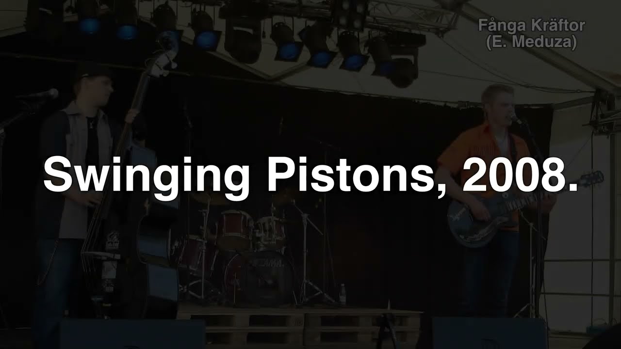 Swinging Pistons på Sjöängen i Osby 2008
