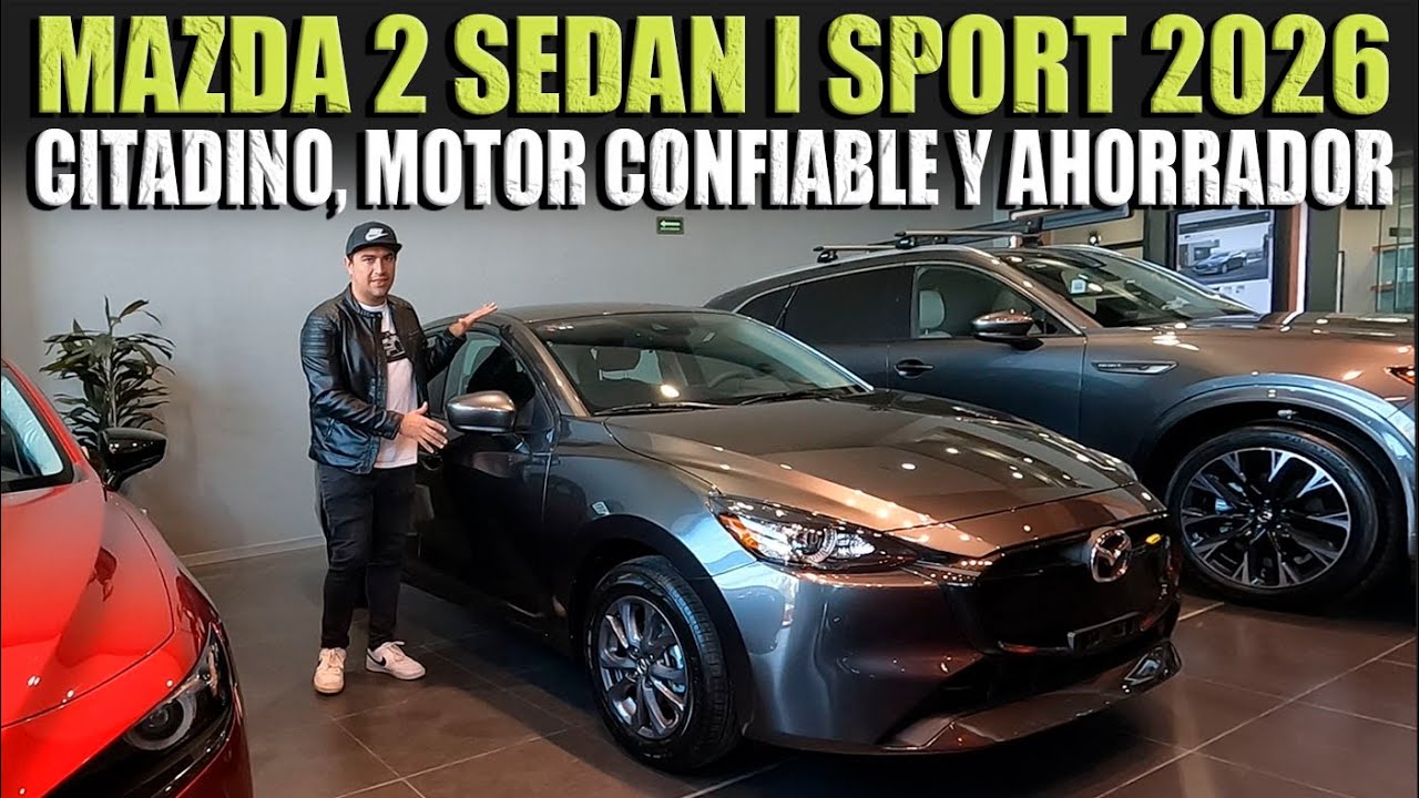 MAZDA 2 SEDAN I SPORT 2026 🔴 PARA LOS QUE BUSCAN AHORRO DE GASOLINA Y MOTOR CONFIABLE