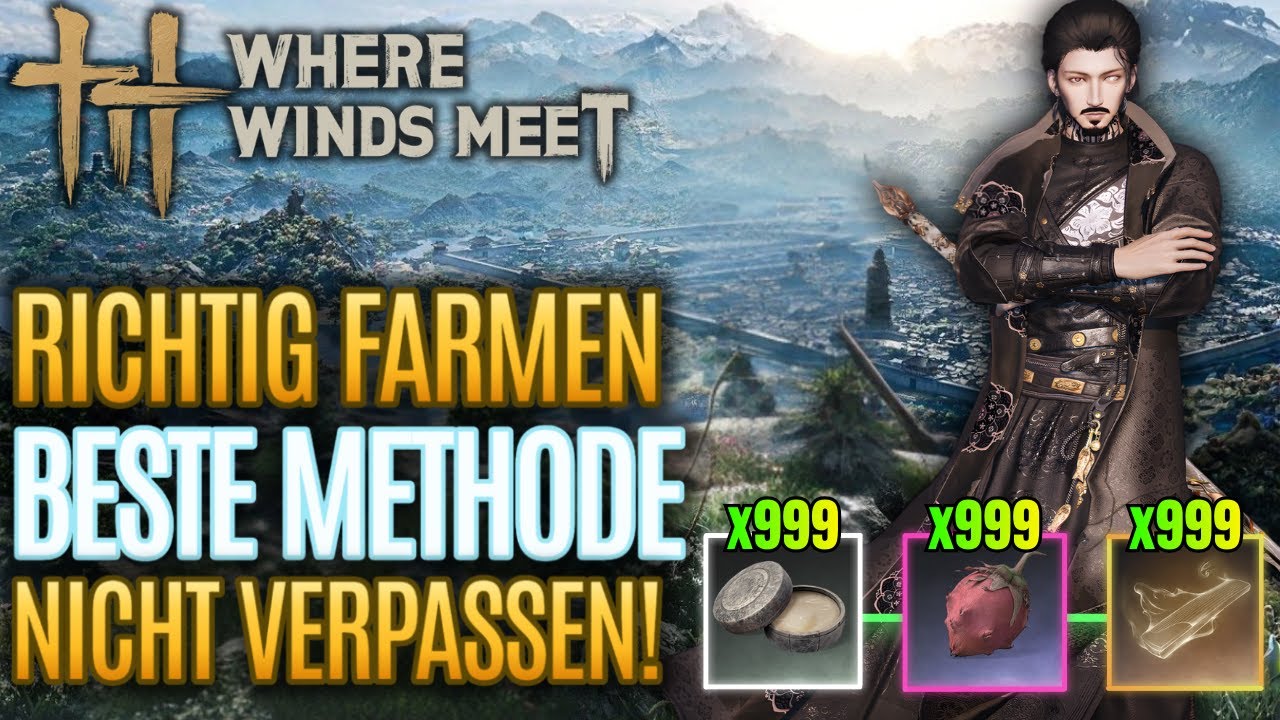 Where Winds Meet: Ultimativer Farmguide 💠 Alle wichtigen Materialien schnell bekommen