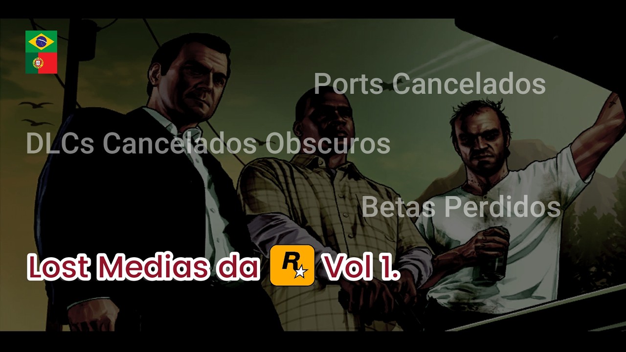 As Lost Medias da Rockstar Games Vol. 1