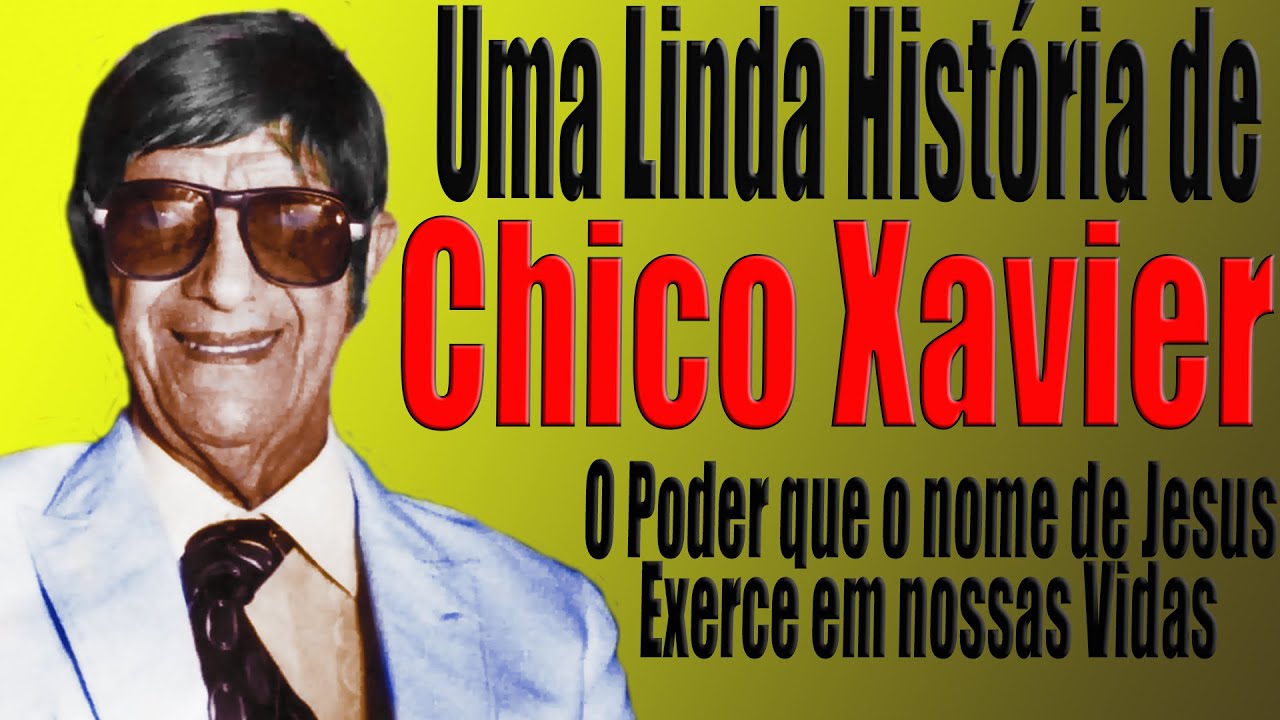 Chico Xavier - Uma Linda e Emocionante História de sua vida