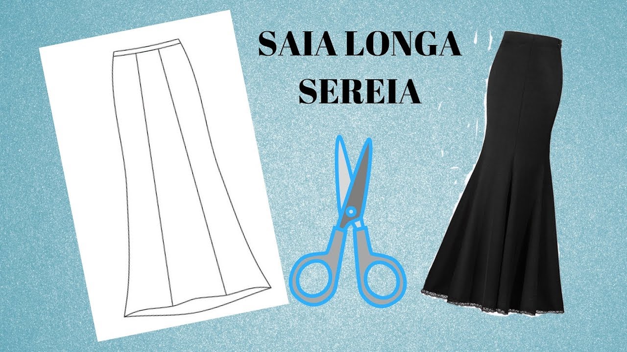 APRENDA A CORTA E COSTURA SAIA SEREIA - PARTE 1