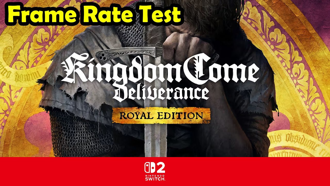 Kingdom Come Deliverance | Frame Rate Test | Nintendo Switch 2 Backward Compatibility