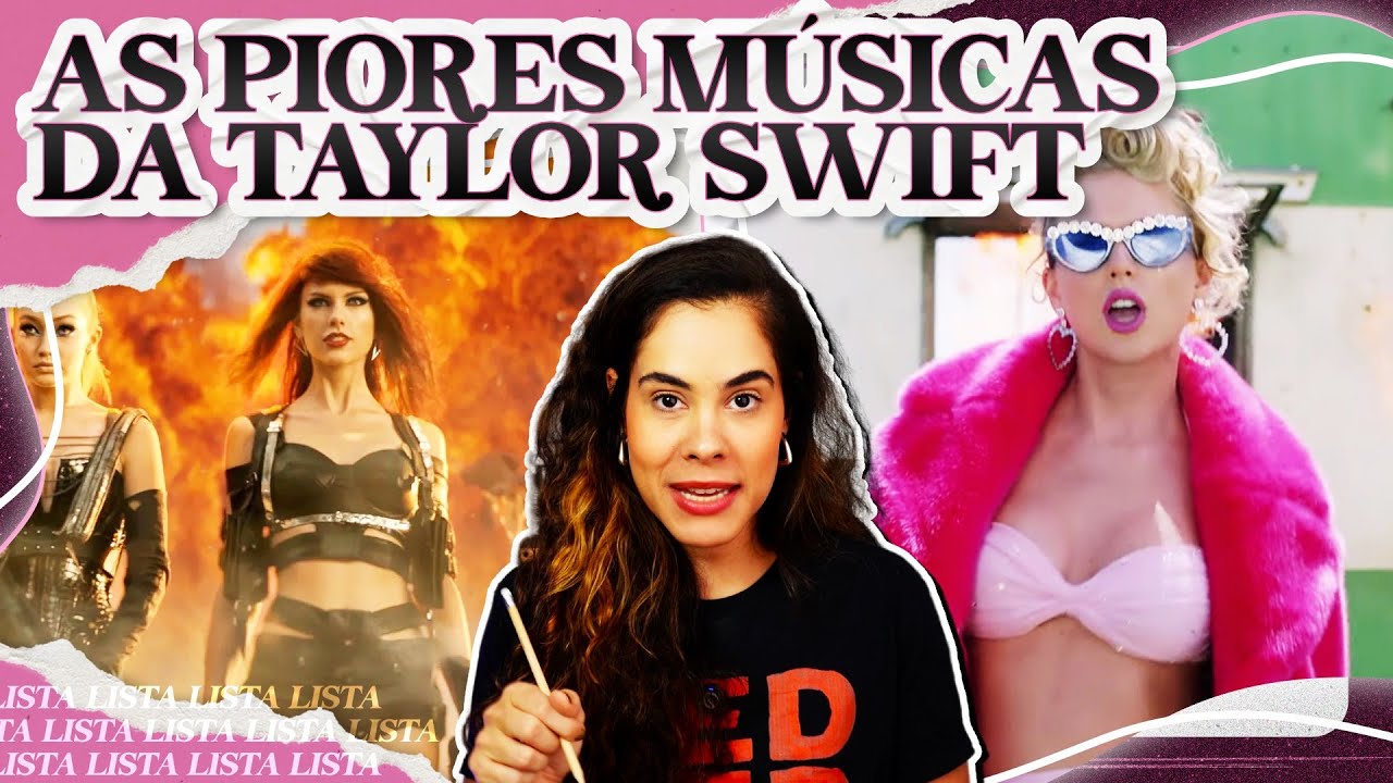 AS 13 PIORES MÚSICAS DA TAYLOR SWIFT