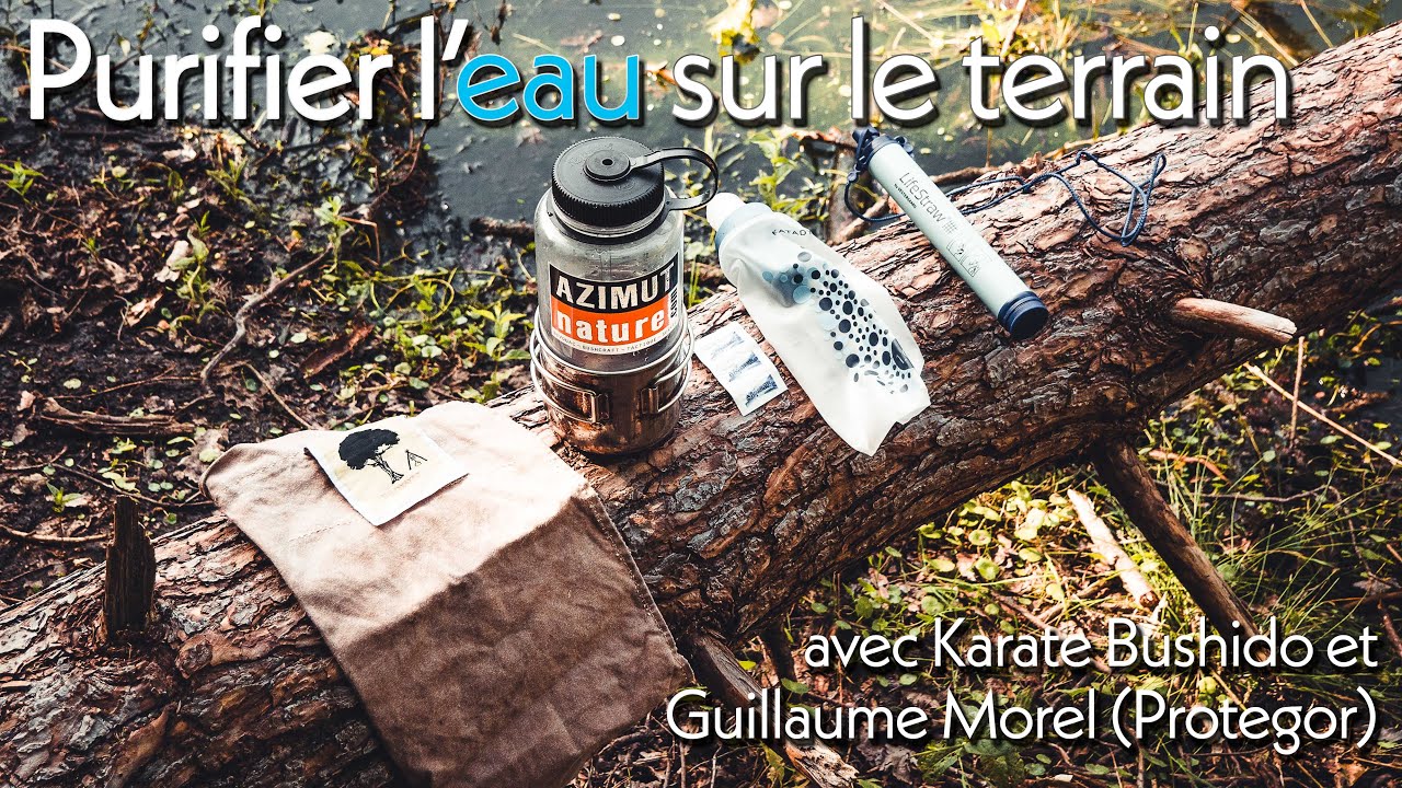 Purifier l'eau sur le terrain avec Guillaume Morel (Protegor) et Karate Bushido