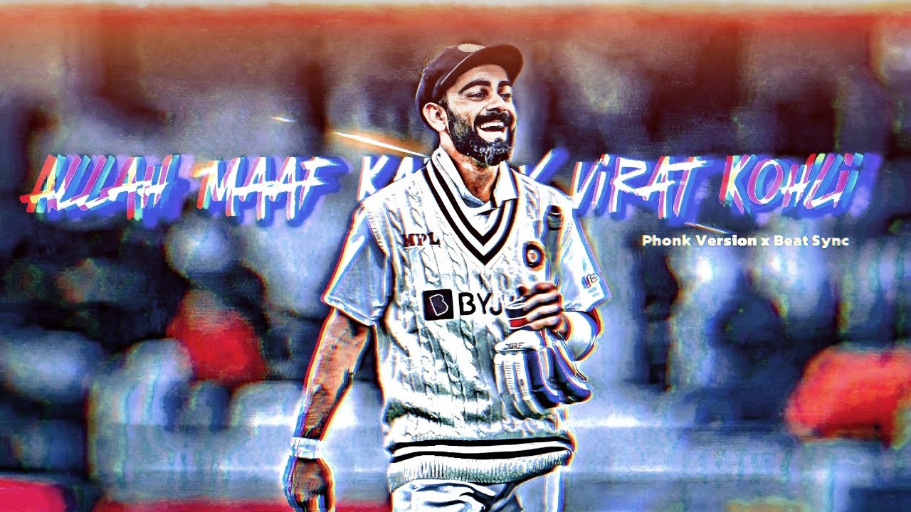 😈Allah Maaf Kare (PHONK) x Beat Sync💥 Ft. Virat Kohli