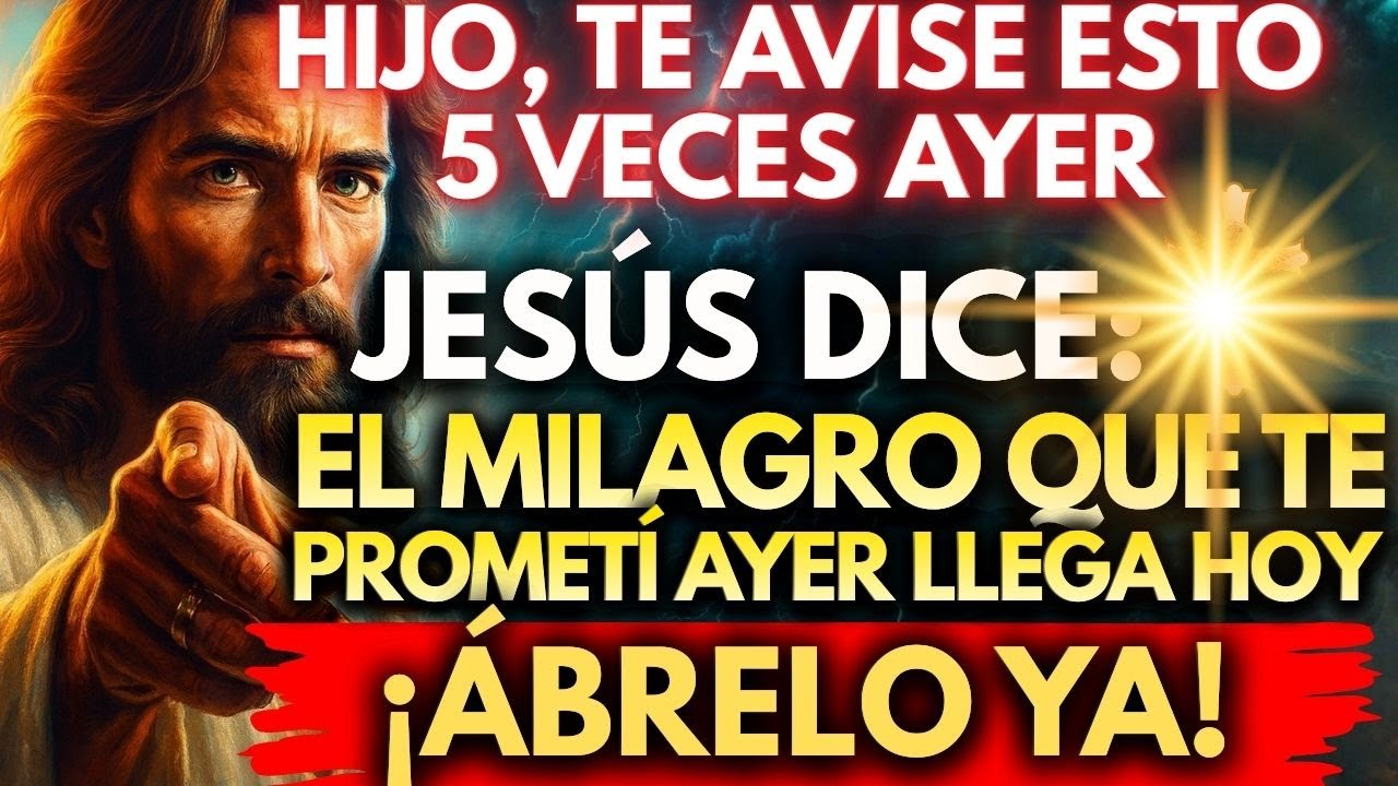 ❤️ JESÚS DICE: EL MILAGRO QUE TE PROMETÍ AYER LLEGA HOY… ¡ÁBRELO YA!