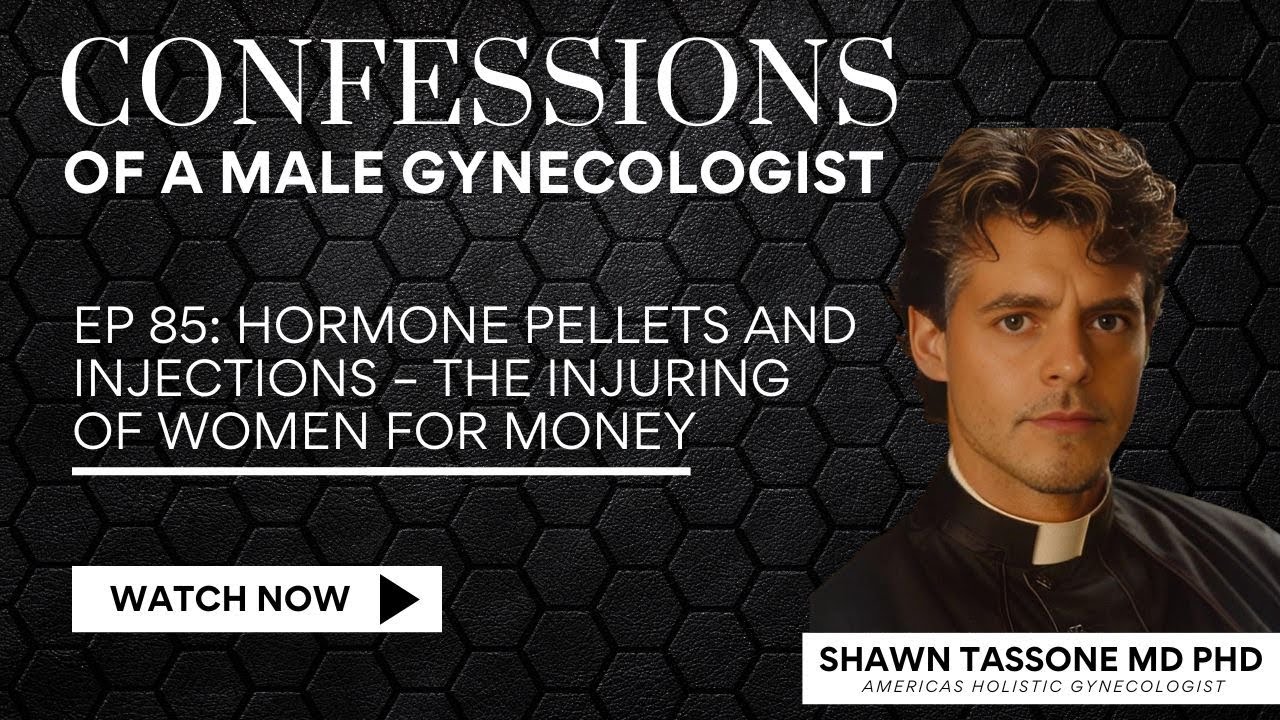 EP 85: Hormone Pellets and Injections – The Injuring of Women for Money