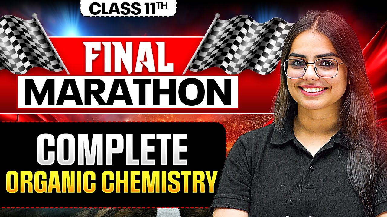 Complete Class 11th ORGANIC CHEMISTRY in One Shot ! 🔥 ALL Chapters Covered! FINAL EXAM MARATHON ⚡