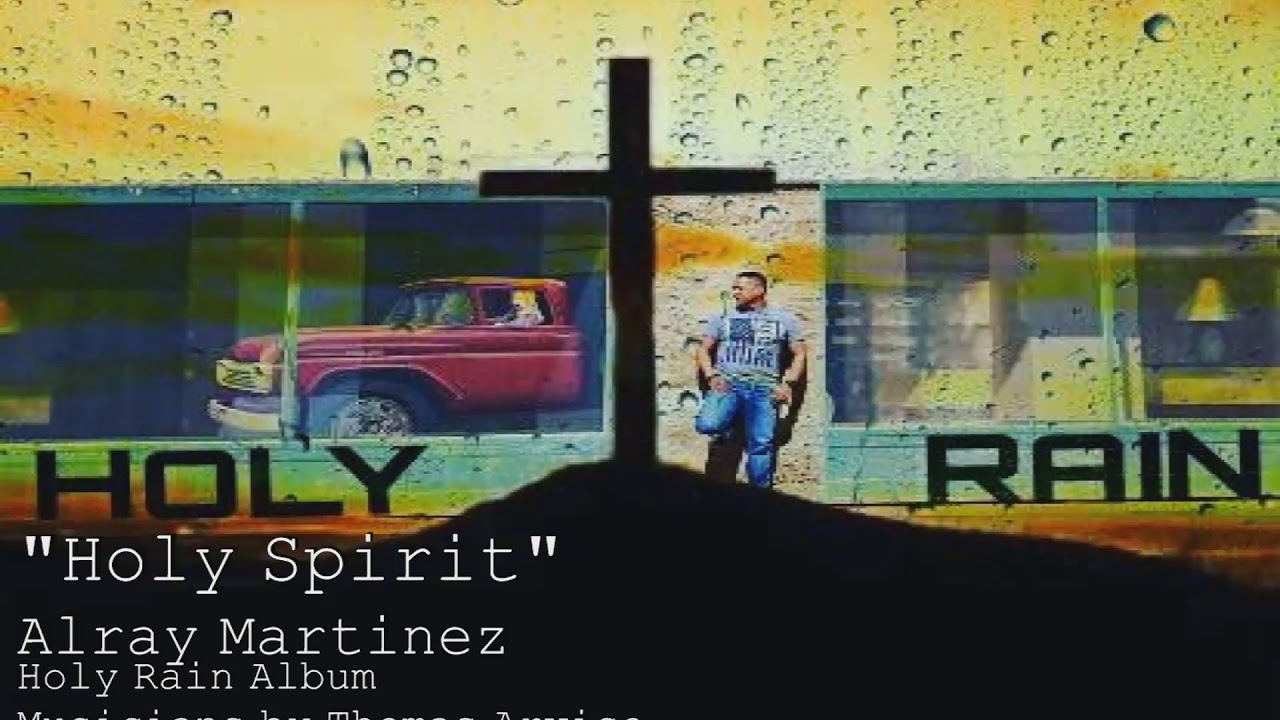Holy Spirit - Alray Martinez