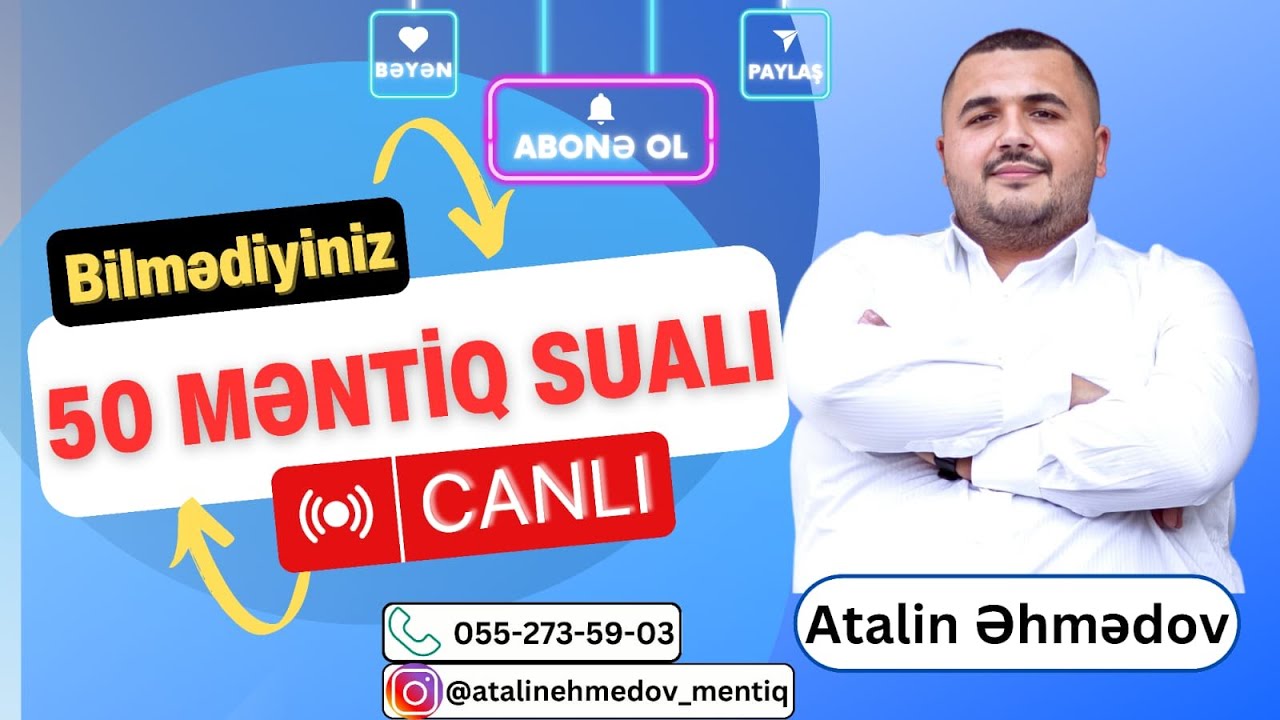15 May Dövlət qulluğu Məntiq ən çətin qəbul suallarıının izahı- Atalin Əhmədov #yüksəliş #məntiq