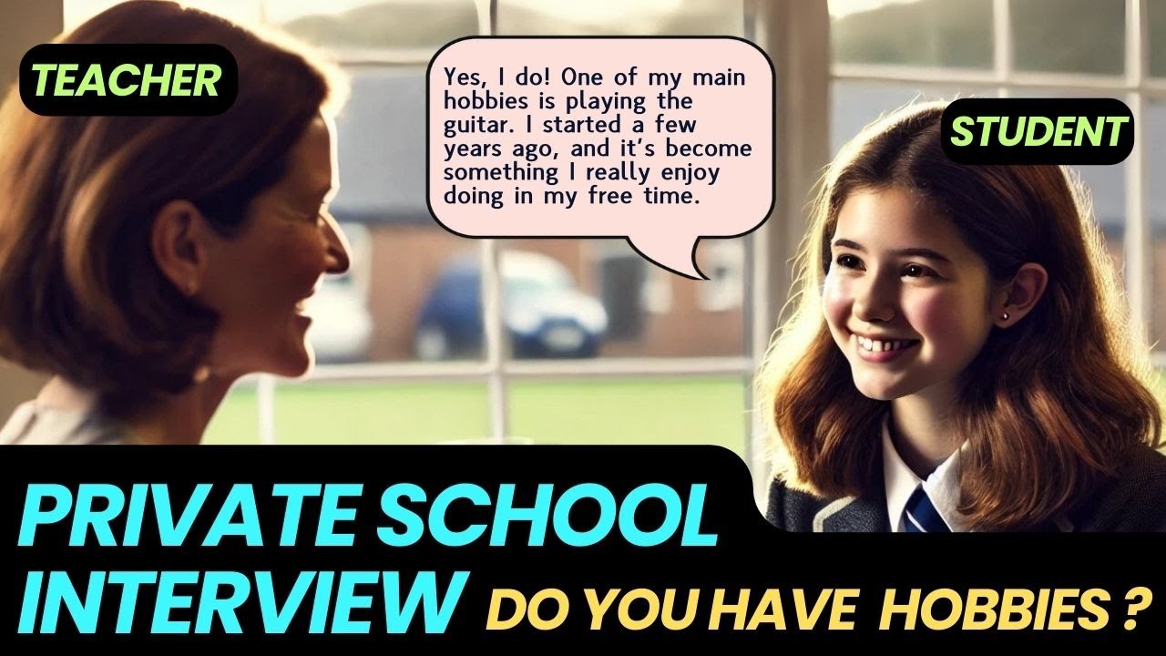 4 Smart Answers for Private School Interview about Hobby. Private school admission,