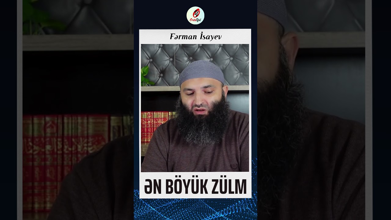 Ən b&ouml;y&uuml;k z&uuml;lm | Fərman İsayev