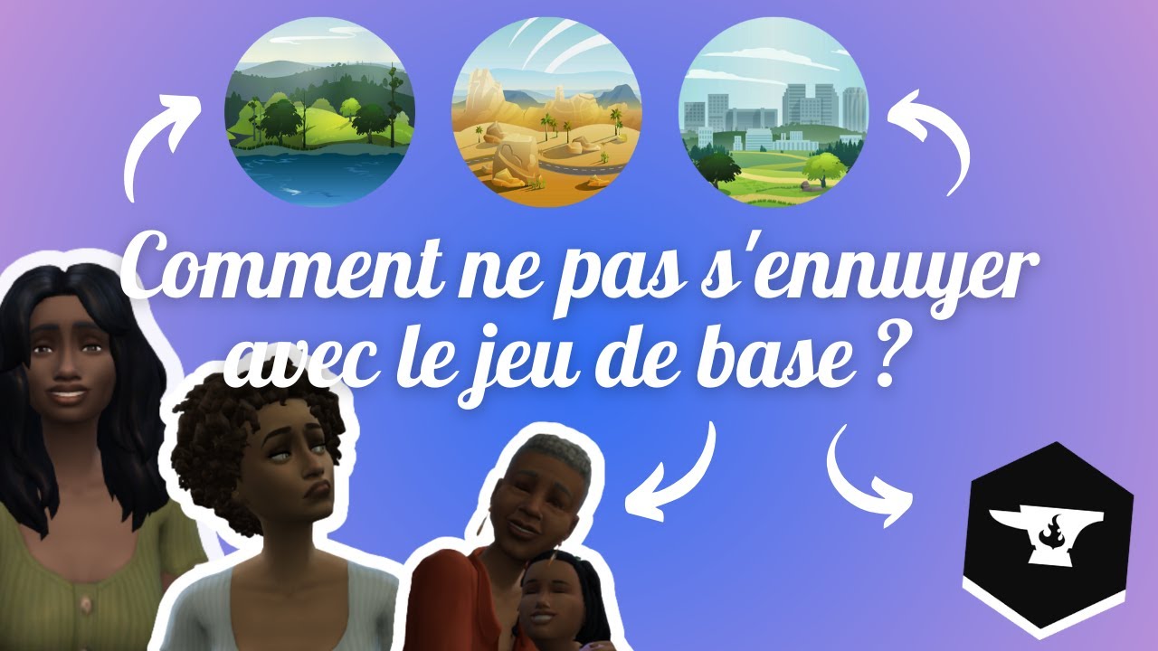 SIMS 4 - Les 10 Astuces (+1 bonus) pour ne pas s'ennuyer avec le jeu de base