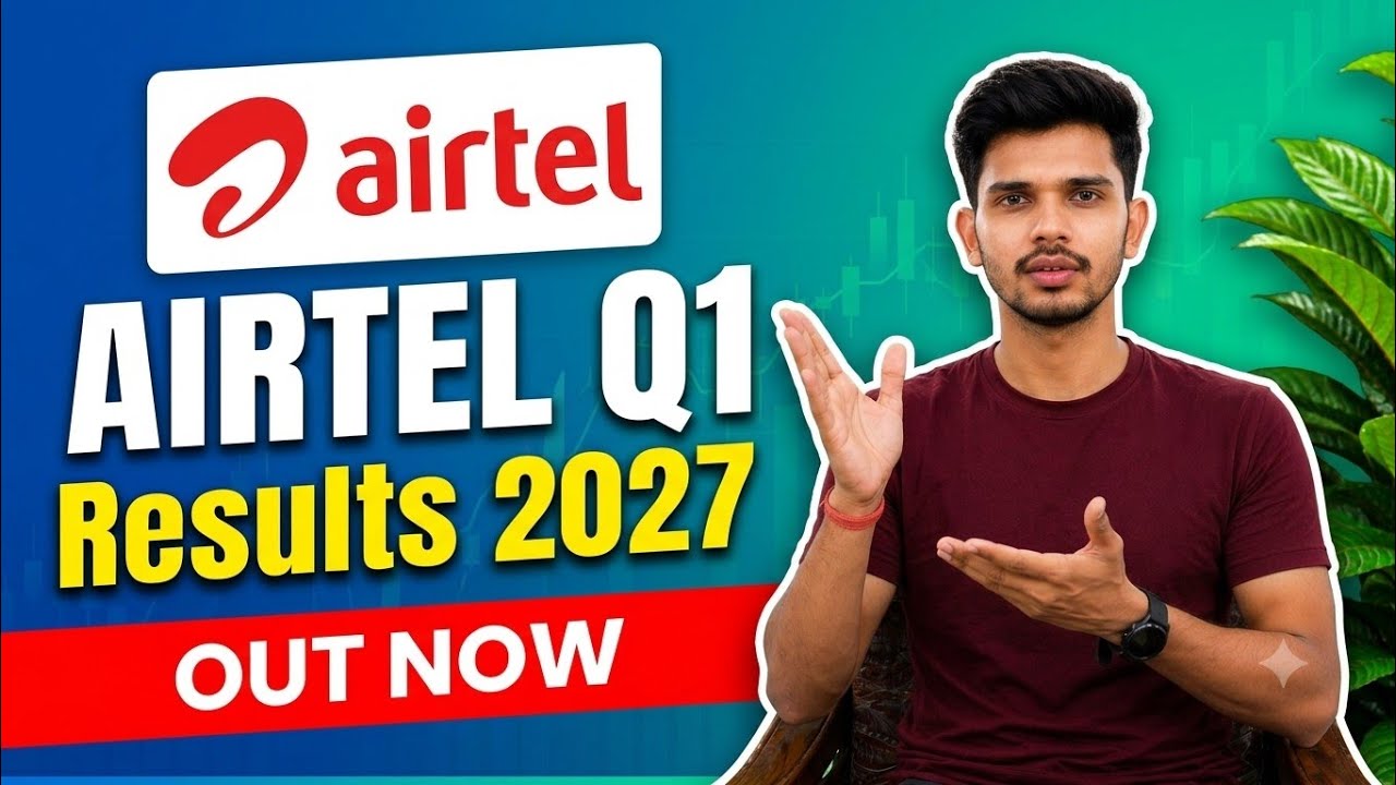 Airtel Q1 Results 2027 | Bharti Airtel Latest News | Airtel Share News Today