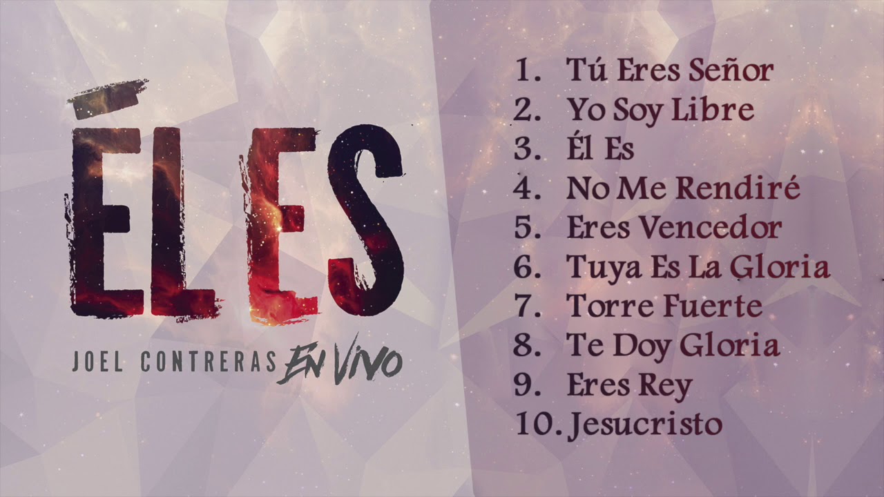 Él Es  - Joel Contreras (Album Completo)