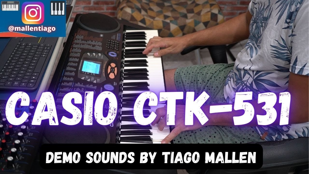 CASIO CTK-531 - MADE IN THAILAND (NOSTALGIA) FACTORY SOUNDS BY TIAGO MALLEN #casio #teclado #demos