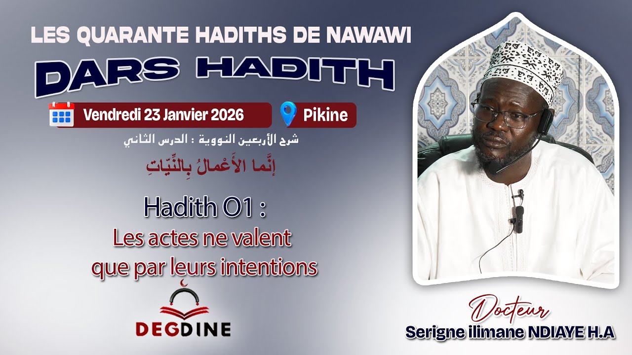 Replay 40 Hadith Nawawi Dars n⁰02 du 23-01-26 | Dr Serigne ilimane NDIAYE  Hadith 01:Les actions ...