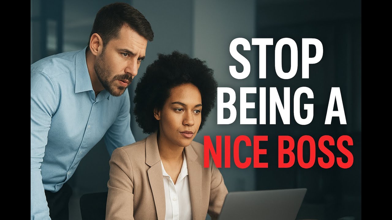 Stop Trying to Be the “Nice Boss”