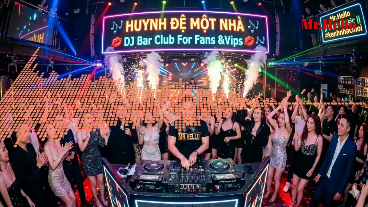 💋HUYNH ĐỆ MỘT NHÀ💋 - Track 04💥 DJ BAR CLUB FOR FANS & VIPS 💥 #kenhnhacmoi 