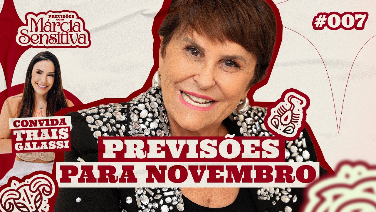 M&Aacute;RCIA SENSITIVA - PREVIS&Otilde;ES PARA NOVEMBRO - COM PART. THAIS GALASSI