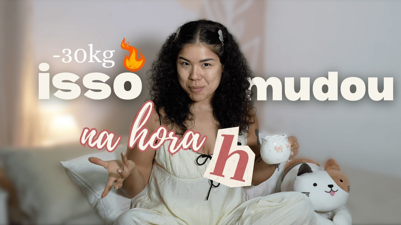 minha autoestima na relação mudou depois de emagrecer 30kg? #PapodeAmiga