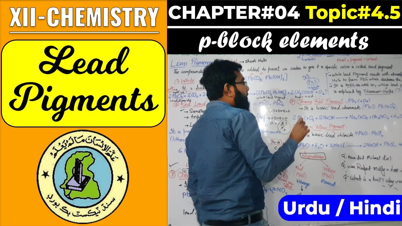 4.5 Lead Pigments || CH#4 || P-Block Elements XII-Chemistry || Sindh Text Book Board