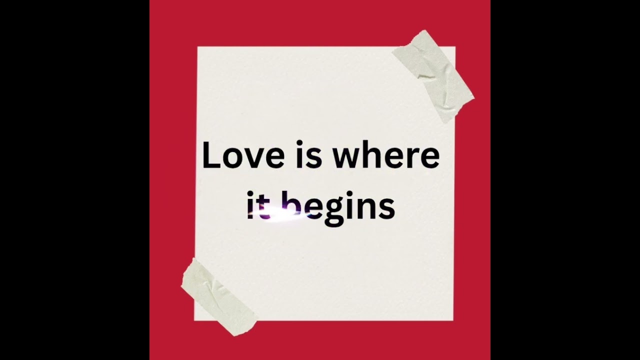 Love is Where it Begins 