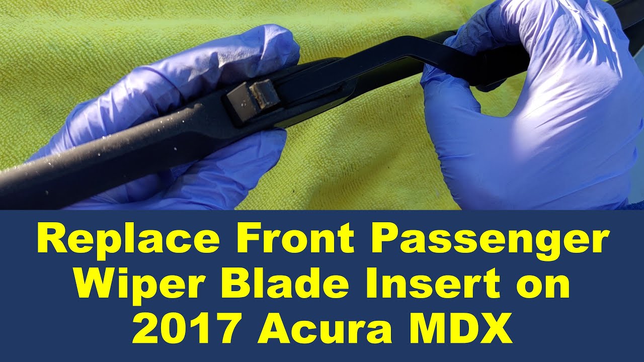 How to Replace a Front Passenger Wiper Blade Insert on 2017 Acura MDX