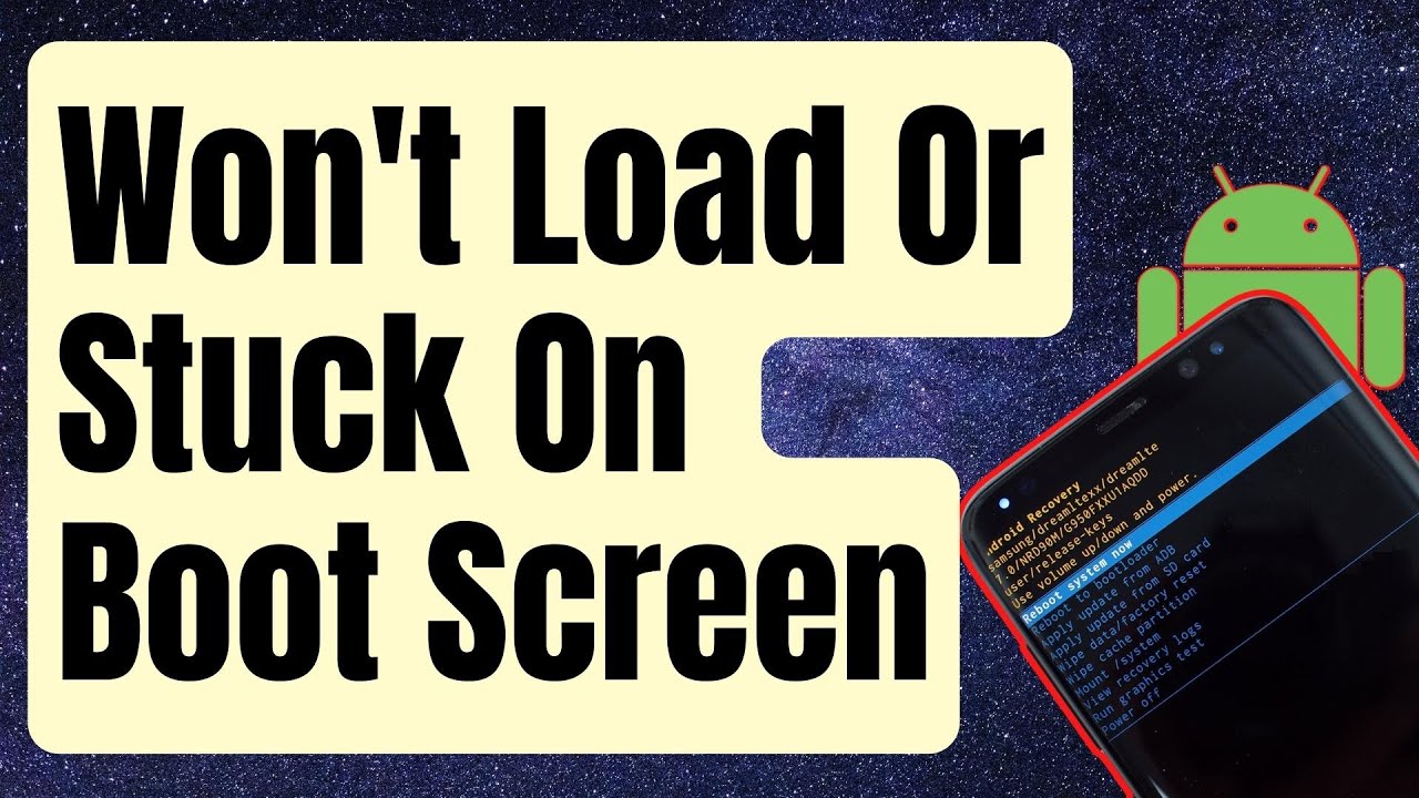 SOLVED: Android Won't Load Or Stuck On Boot Screen [Updated 2024]