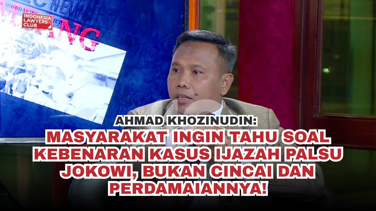 AHMAD KHOZINUDIN: MASYARAKAT INGIN TAHU SOAL KEBENARAN KASUS IJAZAH PALSU JOKOWI, BUKAN PERDAMAIAN