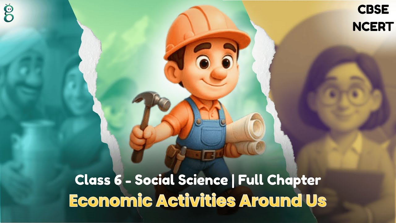 Class 6 | Chapter 14 Economic Activities Around Us | Glossary Explained (NCERT)