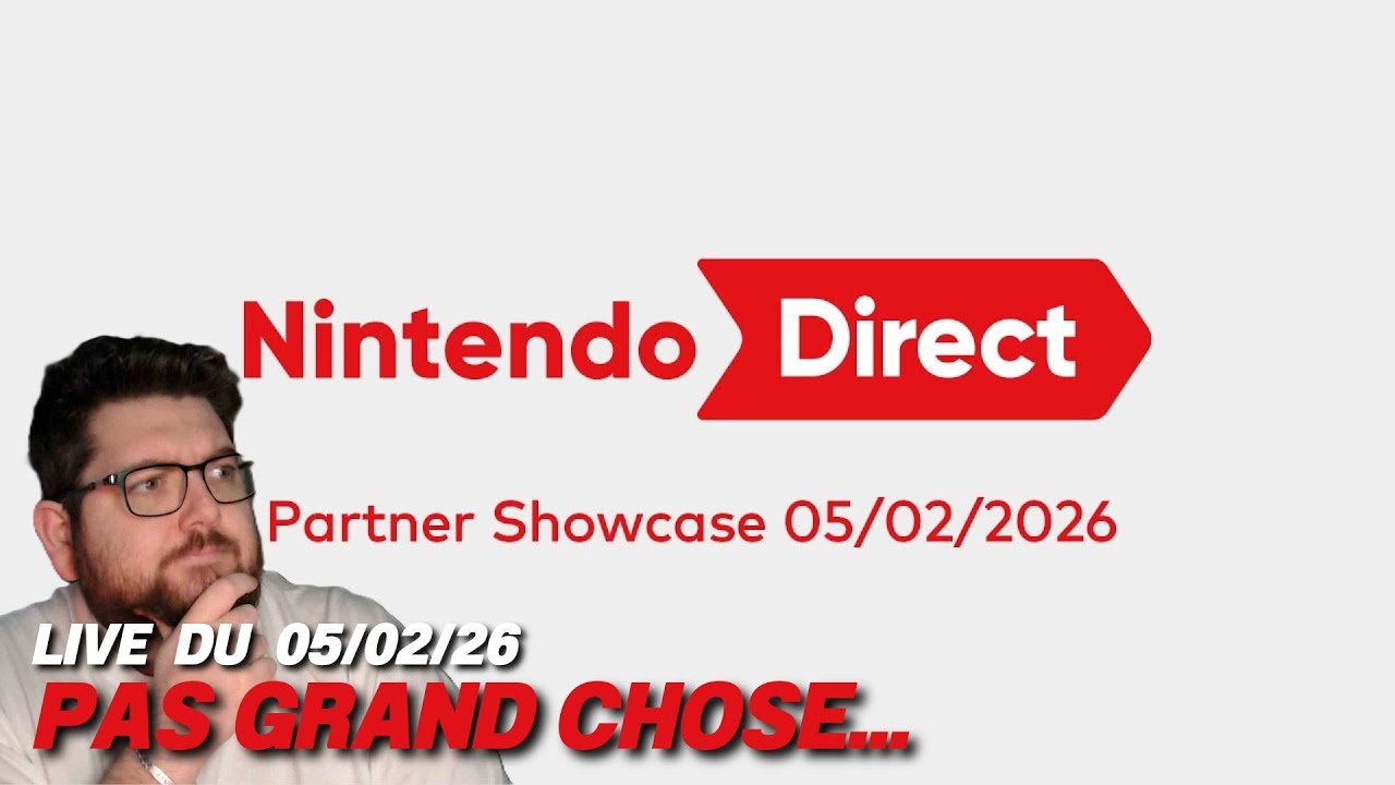 Pas grand chose... - REACT ! Nintendo direct : Partner showcase ! (05/02/2026)