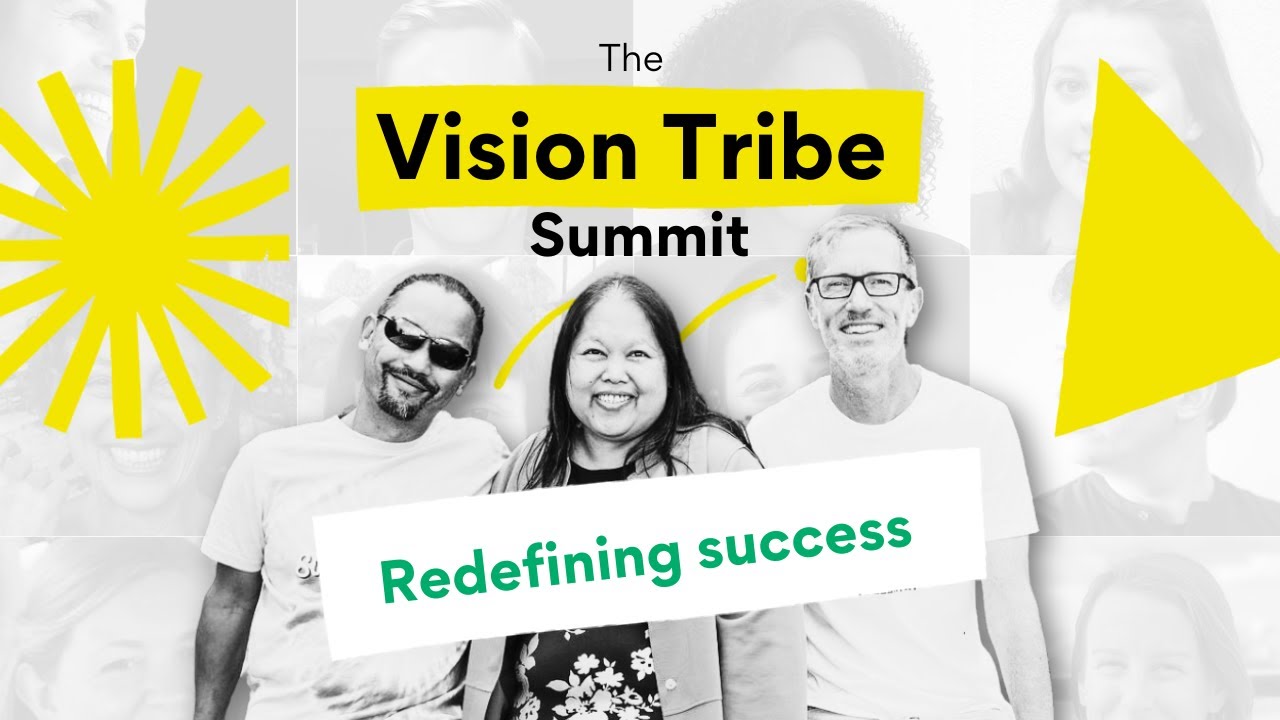 The Vision Tribe Summit Day 1  Redefining Success