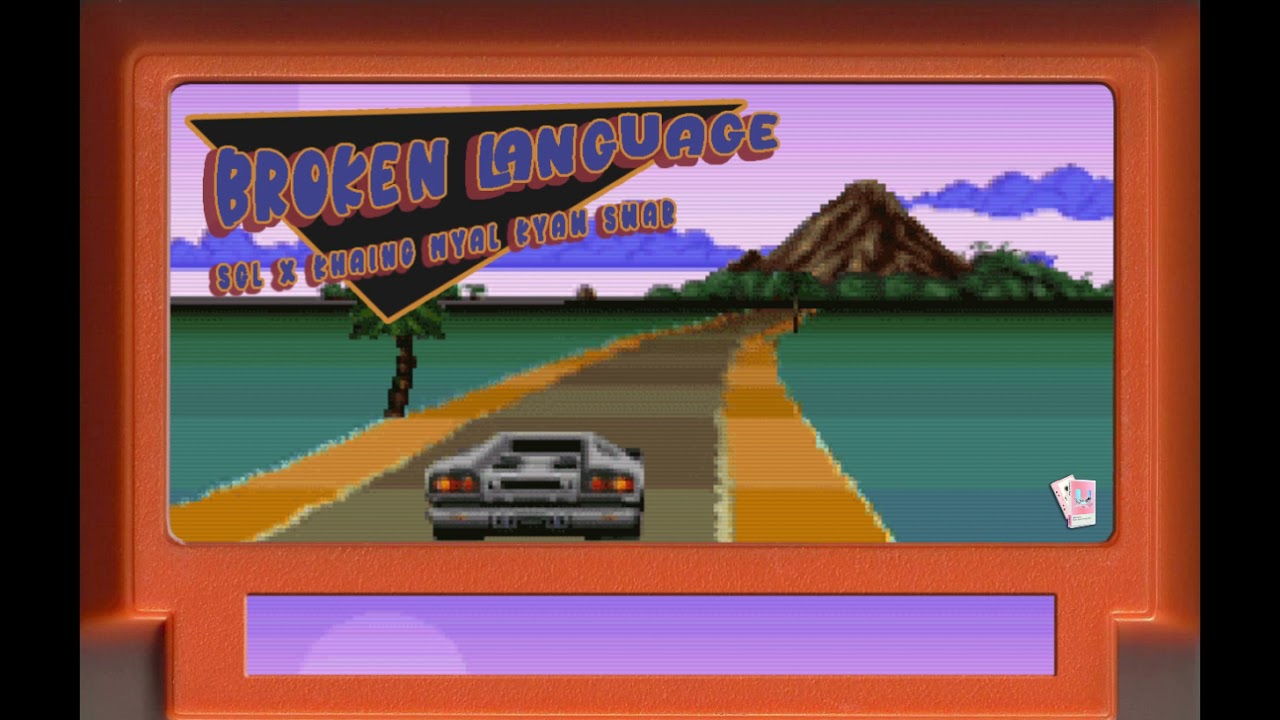 BROKEN LANGUAGE   SGL X KHINE MYAL  OFFICIAL LYRICS VIDEO