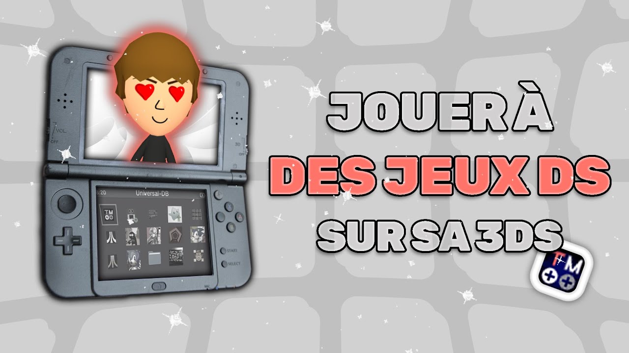 COMMENT JOUER A DES JEUX DS sur 3DS en 2025! (FR)
