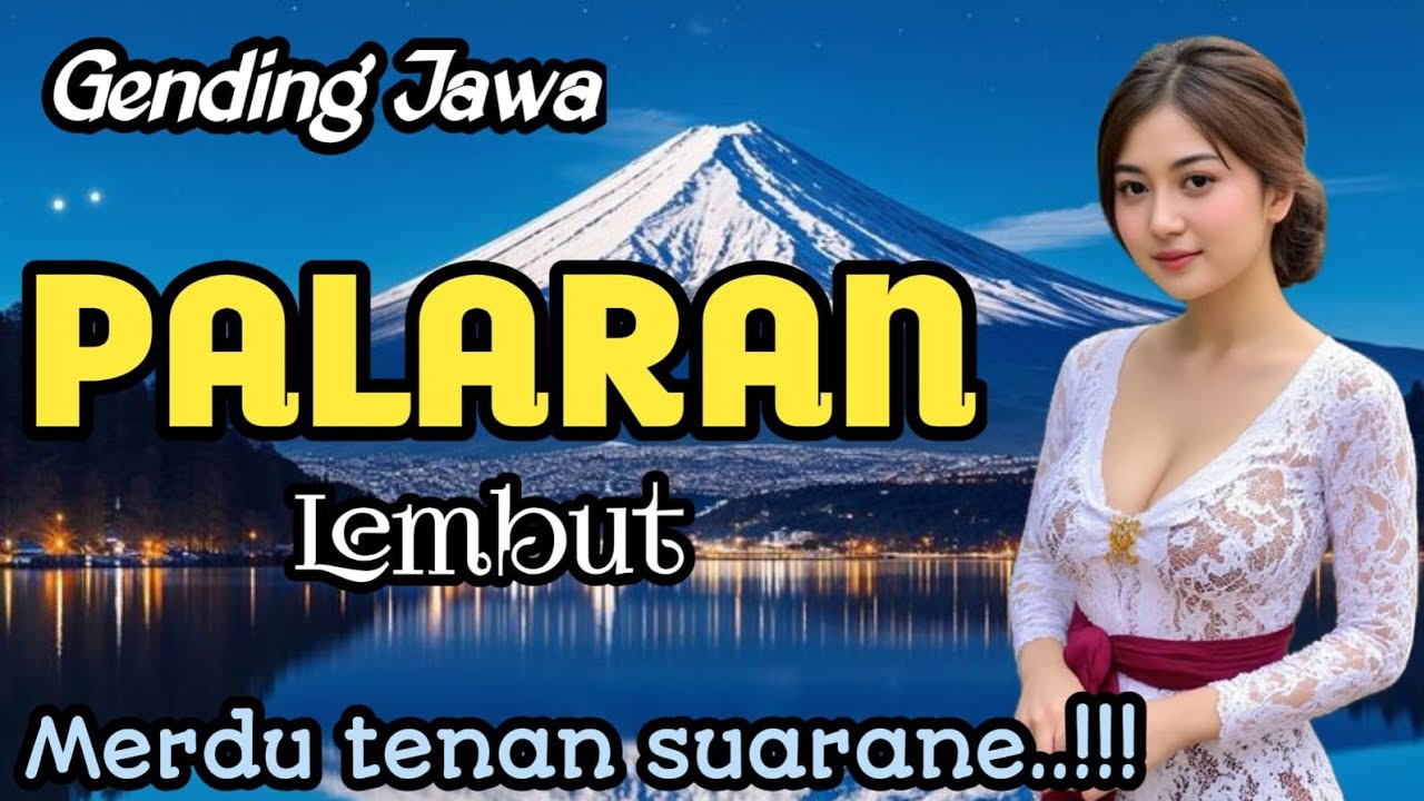 GENDING JAWA PALARAN LEMBUT - MERDU TENAN SUARANE - ENAK DAN NYAMLENG POKOKE