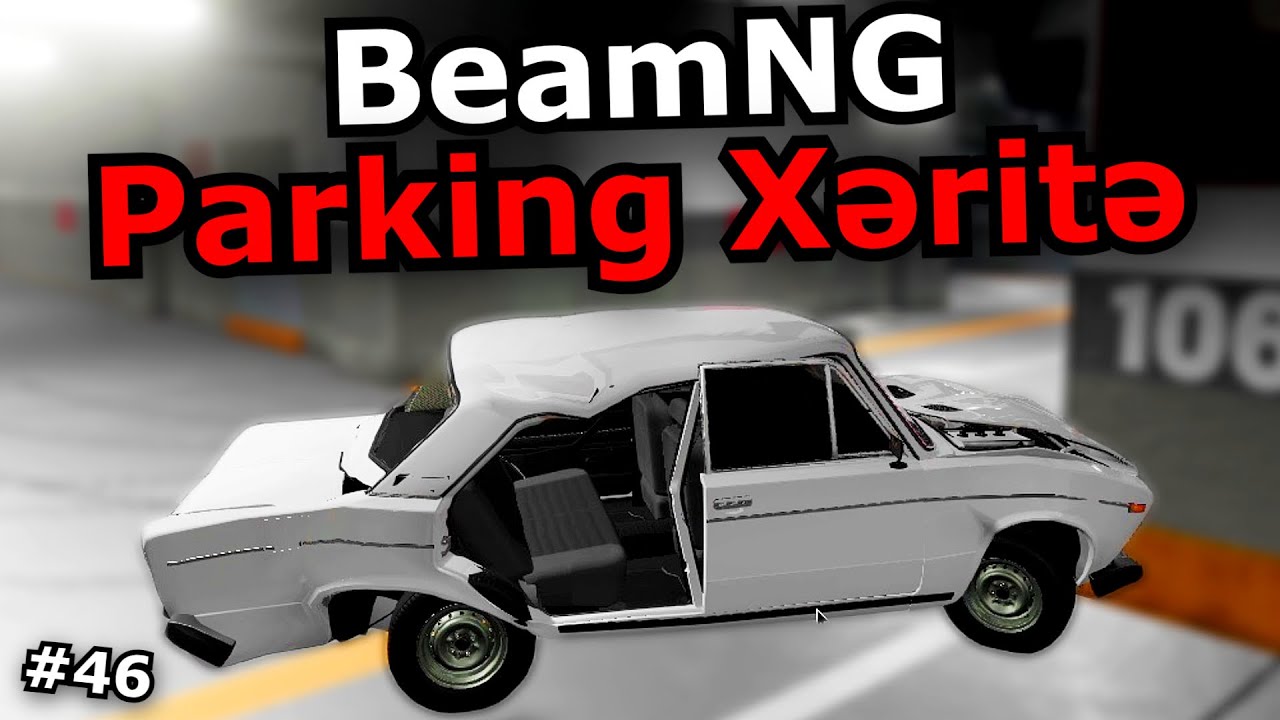PARKİNGDƏ LADA İLƏ AVTOŞLUQ ETDİM [BeamNG Drive] #46