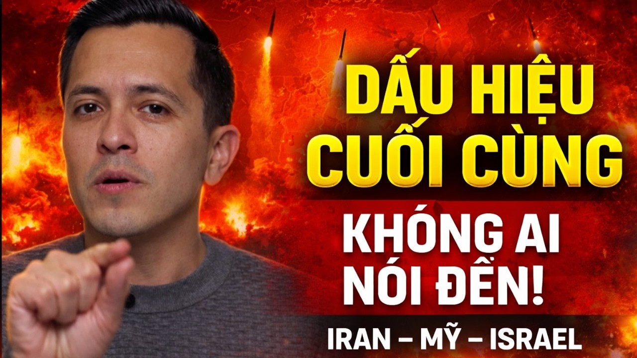 DẤU HIỆU CUỐI CÙNG MÀ KHÔNG AI NÓI ĐẾN - cuộc chiến iran và mỹ- israel